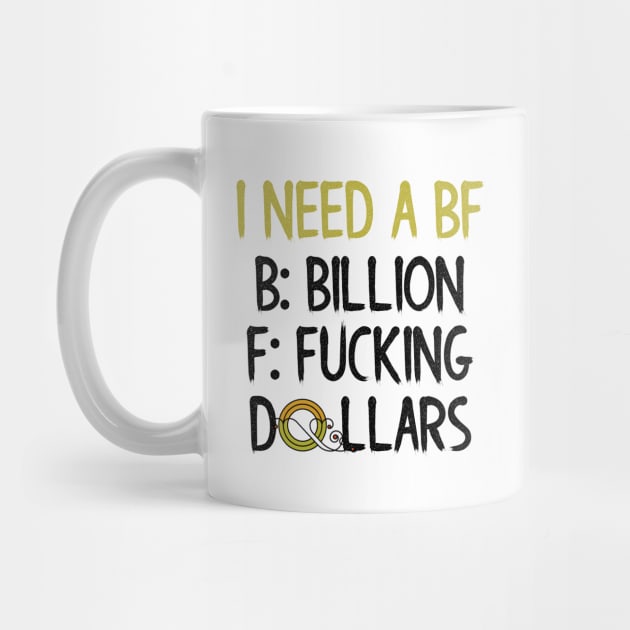 I Need a Billion F*** Dollars by Seopdesigns